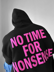 No time for nonsence Oversized Hoodie