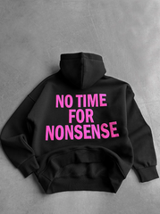 No time for nonsence Oversized Hoodie